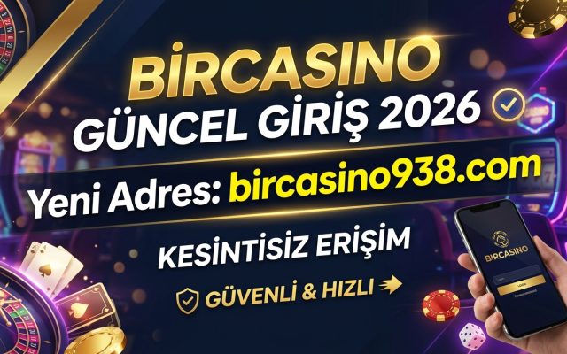 BirCasino Güncel Giriş 2026 – Yeni Adres bircasino938.com