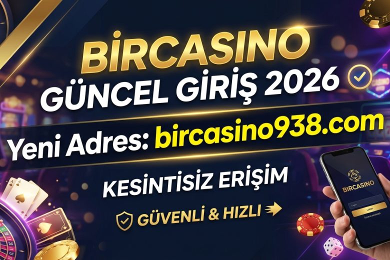 BirCasino Güncel Giriş 2026 – Yeni Adres bircasino938.com